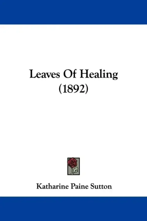 Leaves Of Healing (1892)