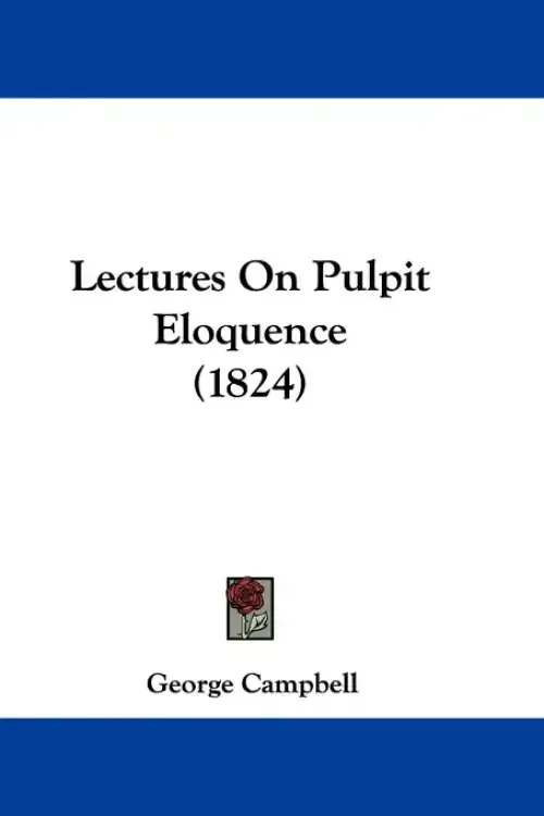 Lectures On Pulpit Eloquence (1824)