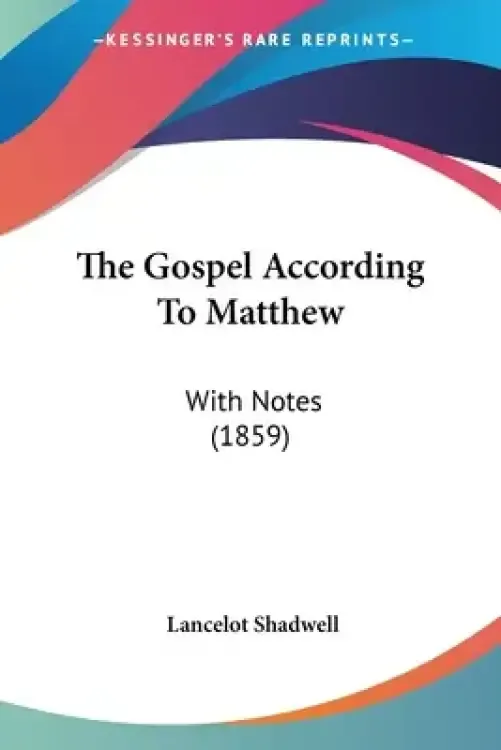 The Gospel According To Matthew: With Notes (1859)