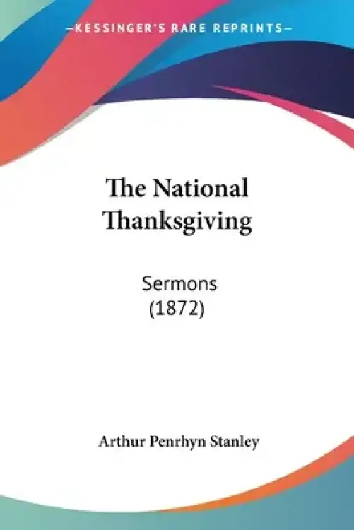 The National Thanksgiving: Sermons (1872)