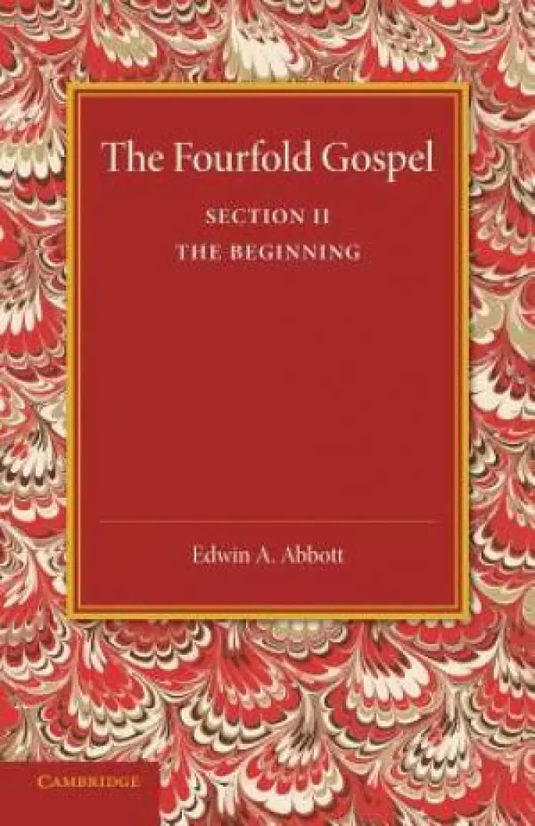 The Fourfold Gospel: Volume 2, The Beginning