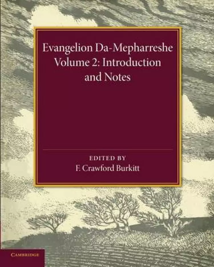 Evangelion Da-Mepharreshe: Volume 2, Introduction and Notes