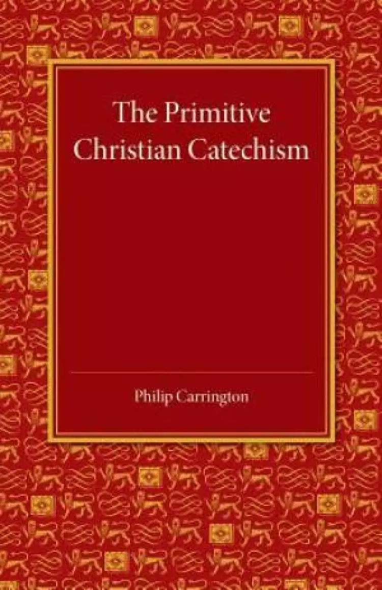 The Primitive Christian Catechism
