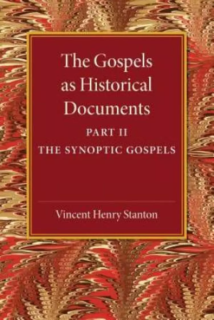 The Gospels as Historical Documents: Part 2, the Synoptic Gospels