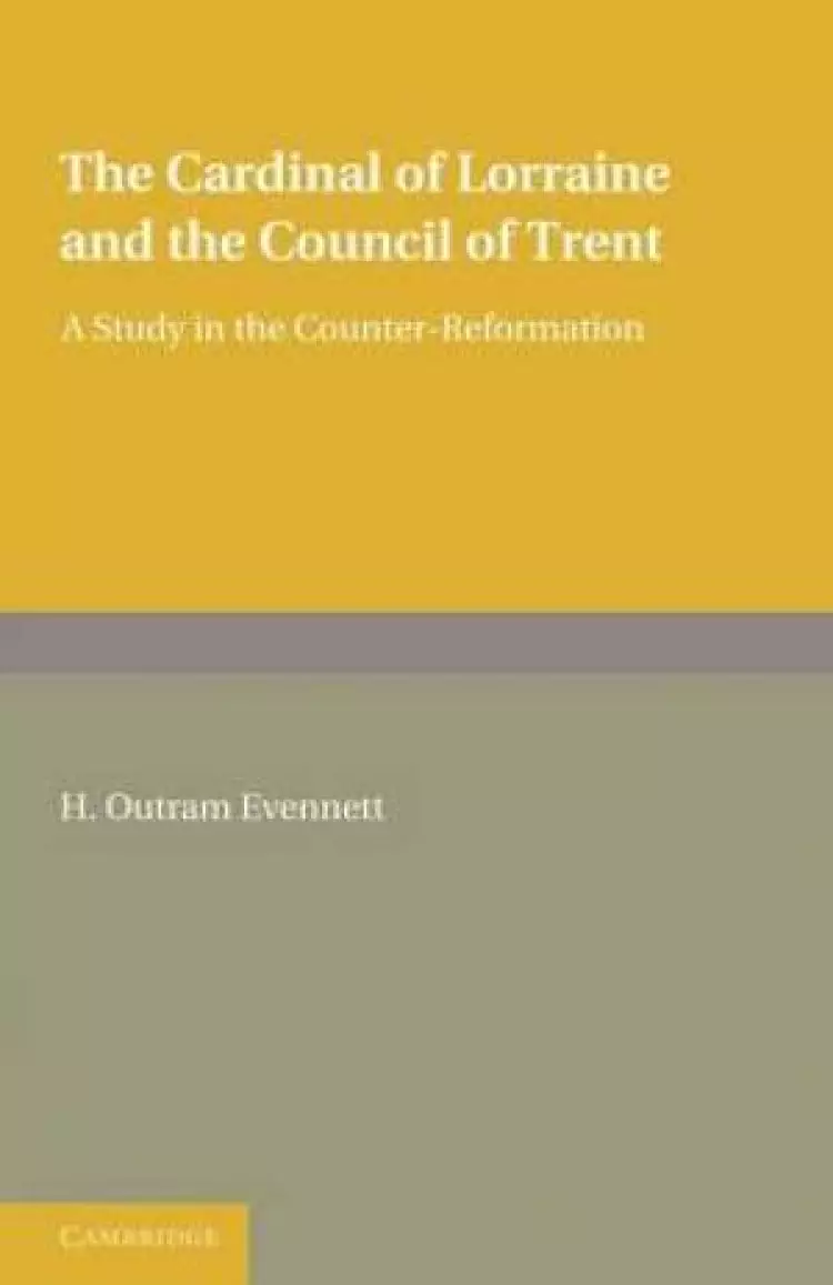 The Cardinal of Lorraine and the Council of Trent