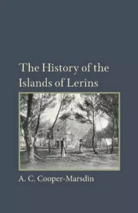 The History of the Islands of the Lerins