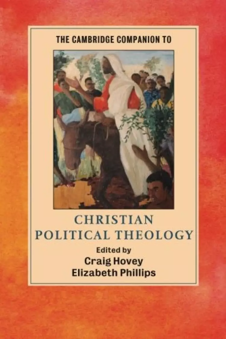 The Cambridge Companion to Political Theology