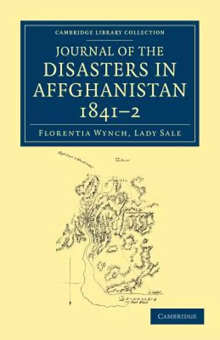Journal of the Disasters in Affghanistan, 1841-2