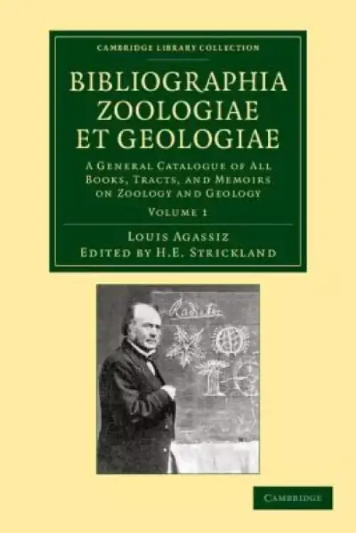 Bibliographia Zoologiae Et Geologiae, Volume 1: A General Catalogue of All Books, Tracts, and Memoirs on Zoology and Geology