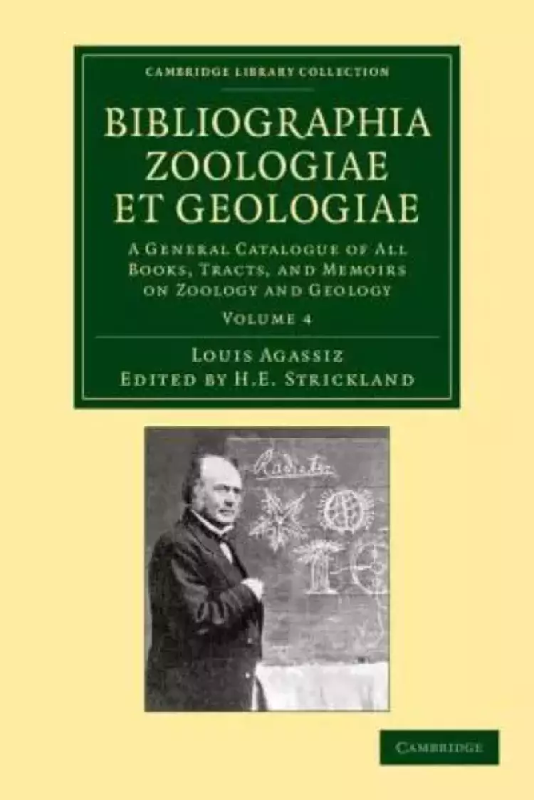 Bibliographia Zoologiae Et Geologiae, Volume 4: A General Catalogue of All Books, Tracts, and Memoirs on Zoology and Geology