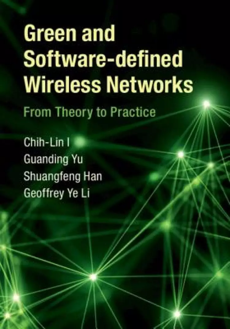 Green and Software-Defined Wireless Networks: From Theory to Practice