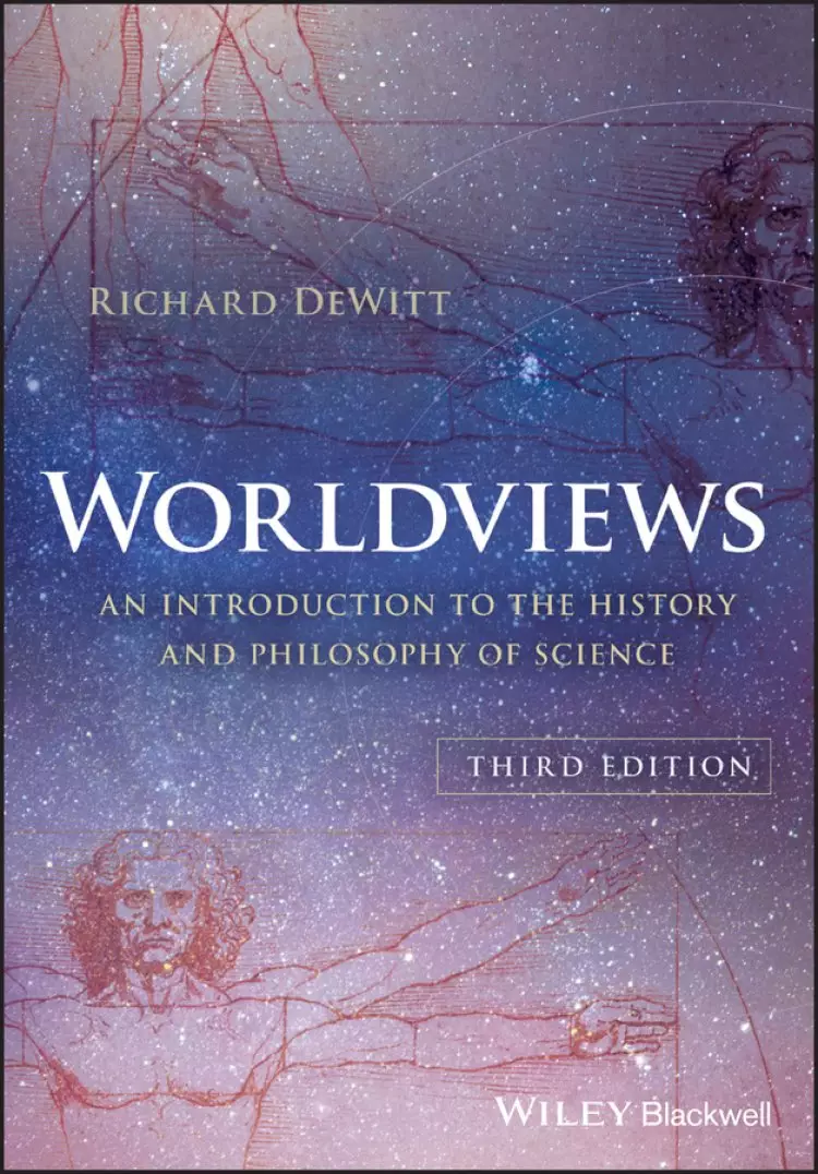 Worldviews – An Introduction to the History and Philosophy of Science, 3rd Edition