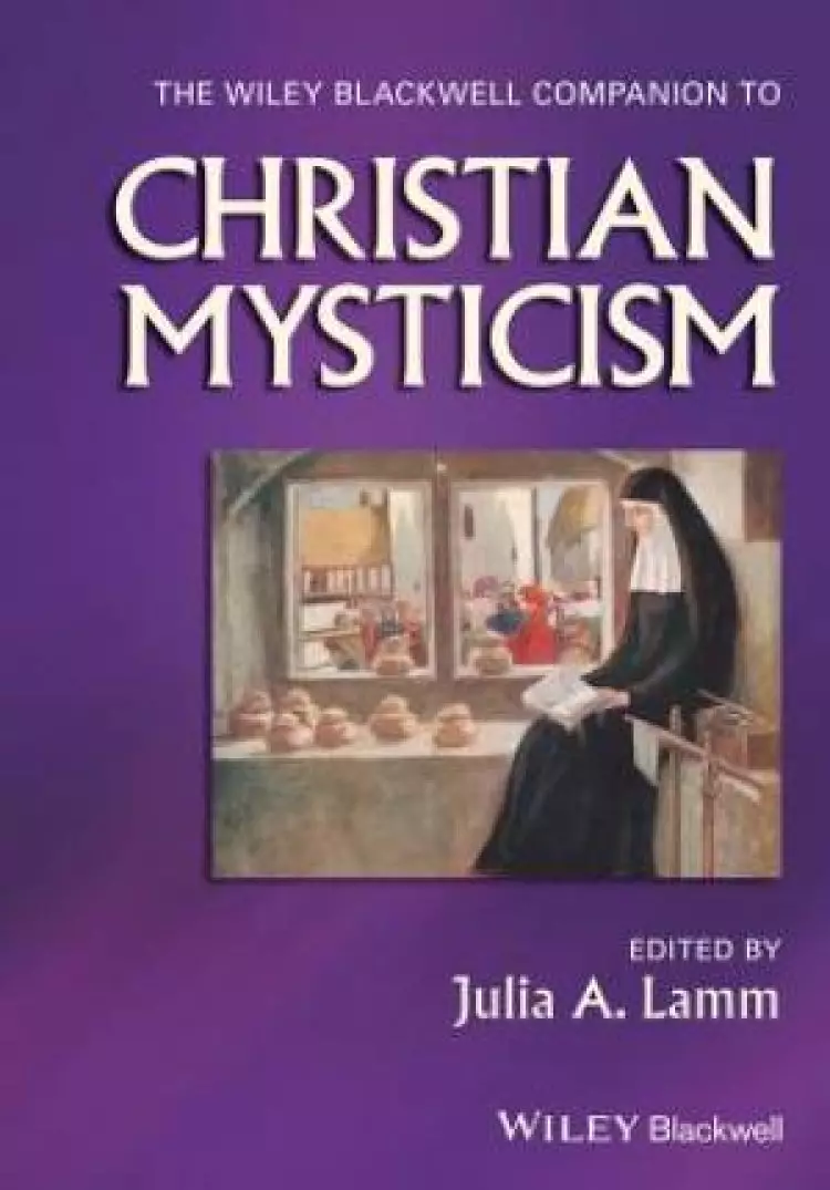 The Wiley-Blackwell Companion to Christian Mystici SM