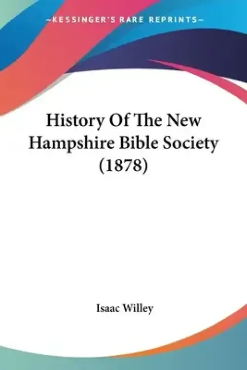 History Of The New Hampshire Bible Society (1878)