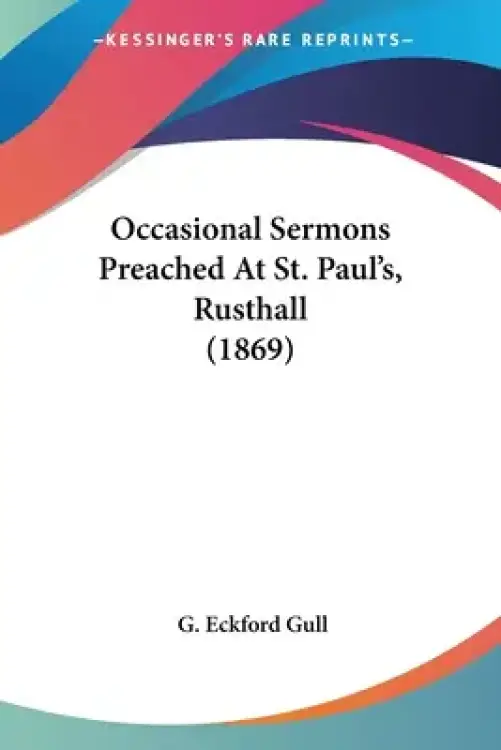 Occasional Sermons Preached At St. Paul's, Rusthall (1869)