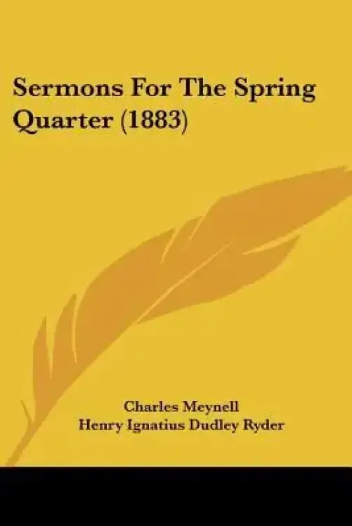 Sermons For The Spring Quarter (1883)