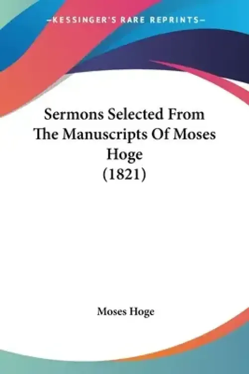 Sermons Selected From The Manuscripts Of Moses Hoge (1821)