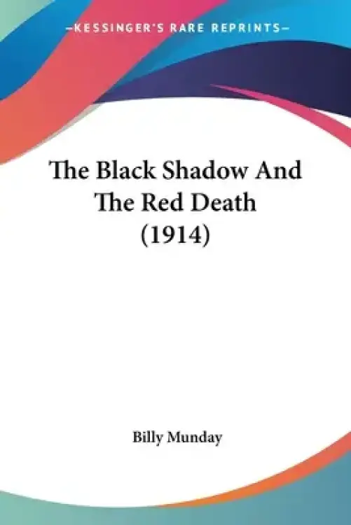 The Black Shadow And The Red Death (1914)