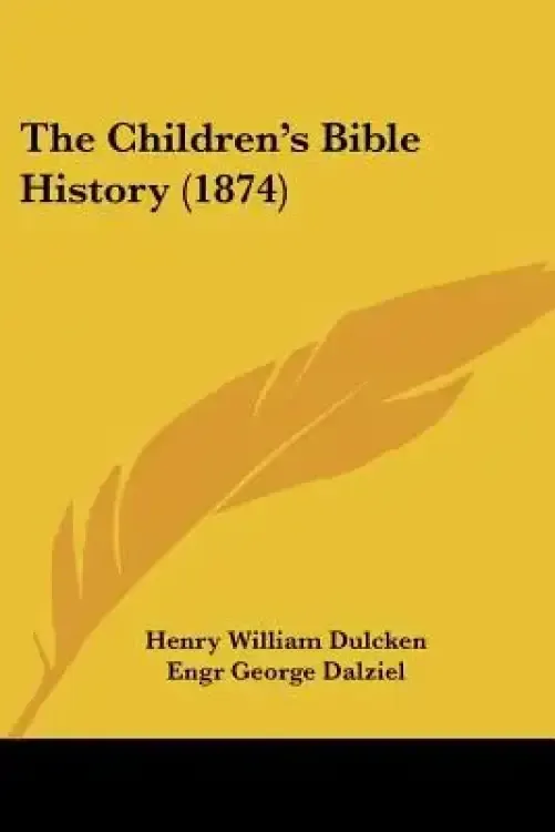 The Children's Bible History (1874)
