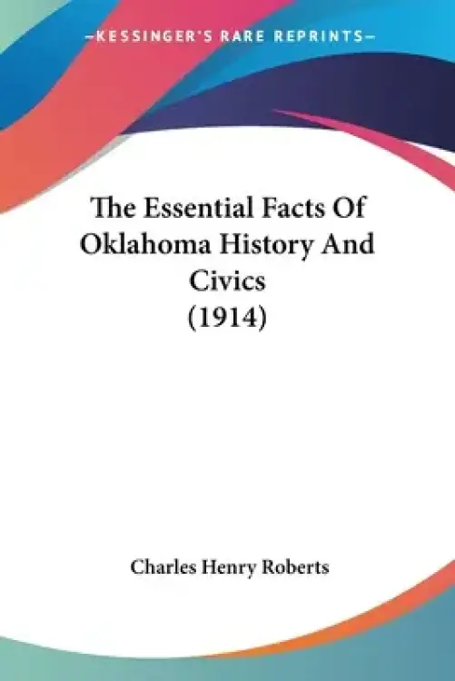 The Essential Facts Of Oklahoma History And Civics (1914)