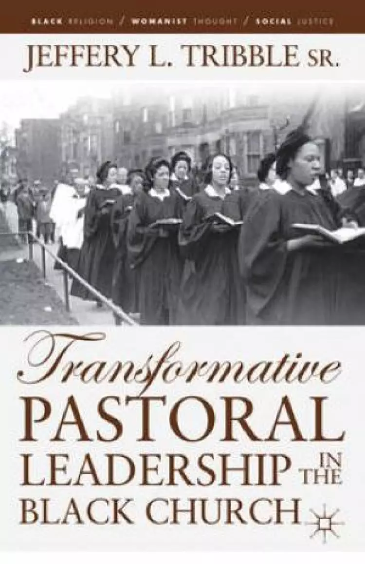 Transformative Pastoral Leadership in the Black Church