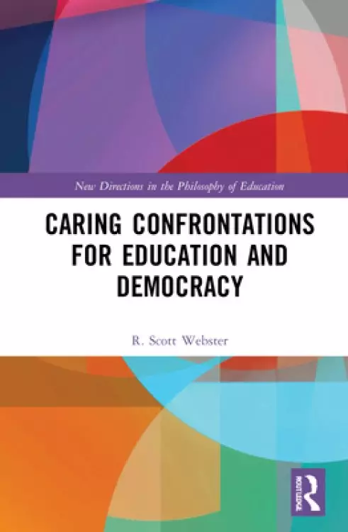 Caring Confrontations for Education and Democracy
