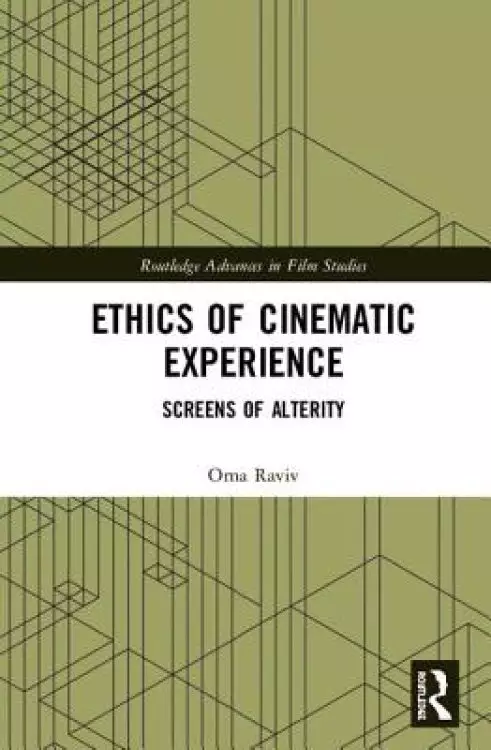 Ethics of Cinematic Experience: Screens of Alterity