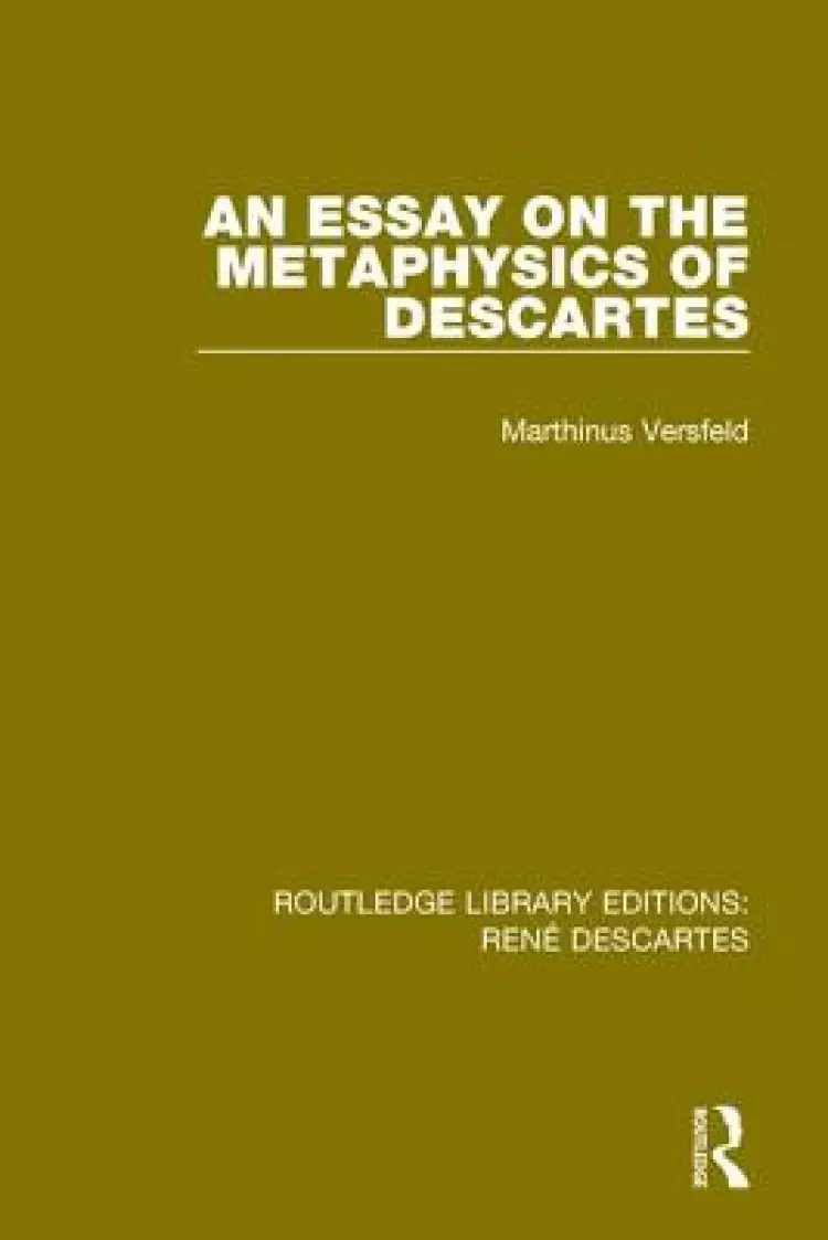 An Essay on the Metaphysics of Descartes