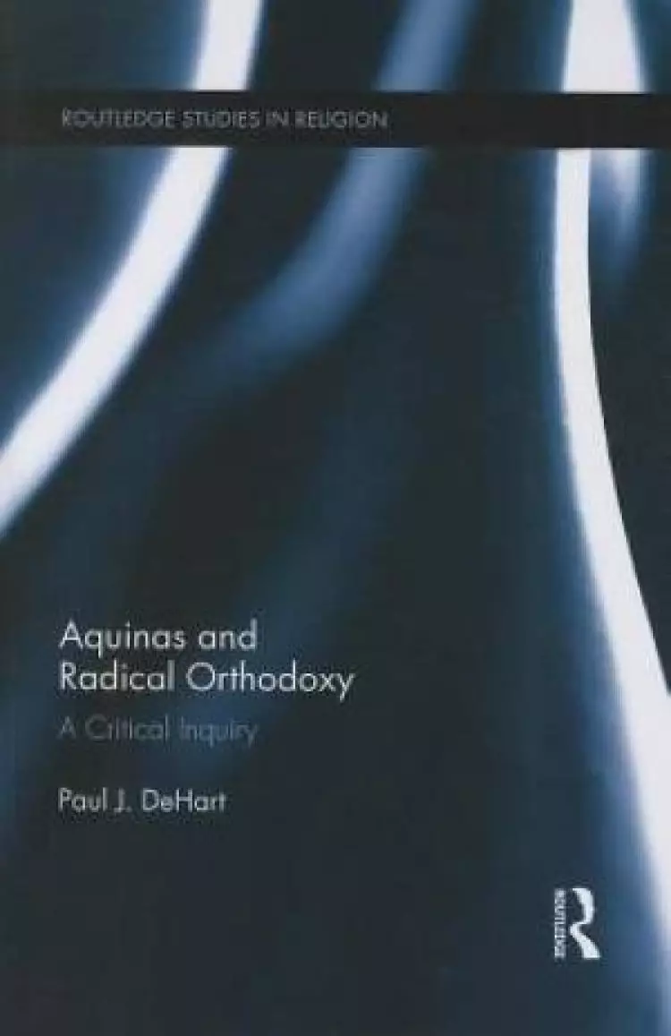 Aquinas and Radical Orthodoxy