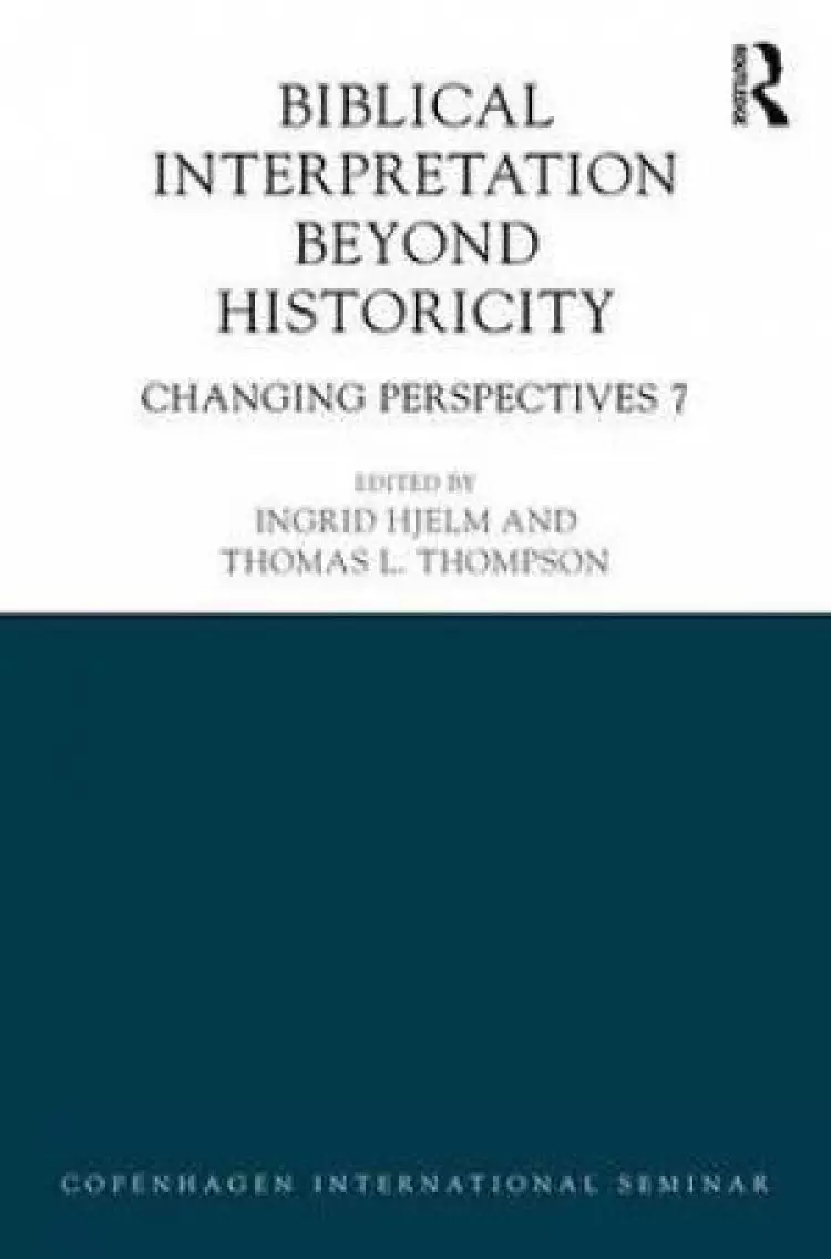 Biblical Interpretation Beyond Historicity Changing Perspectives