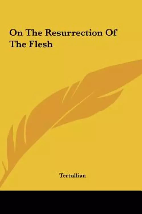 On The Resurrection Of The Flesh