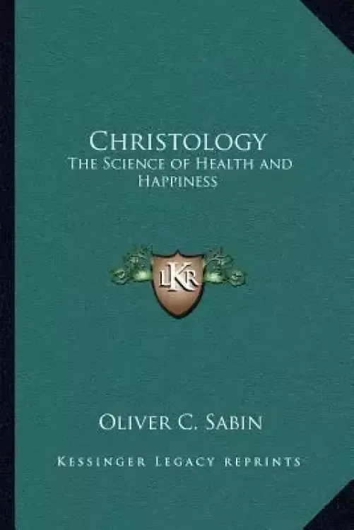 Christology: The Science of Health and Happiness