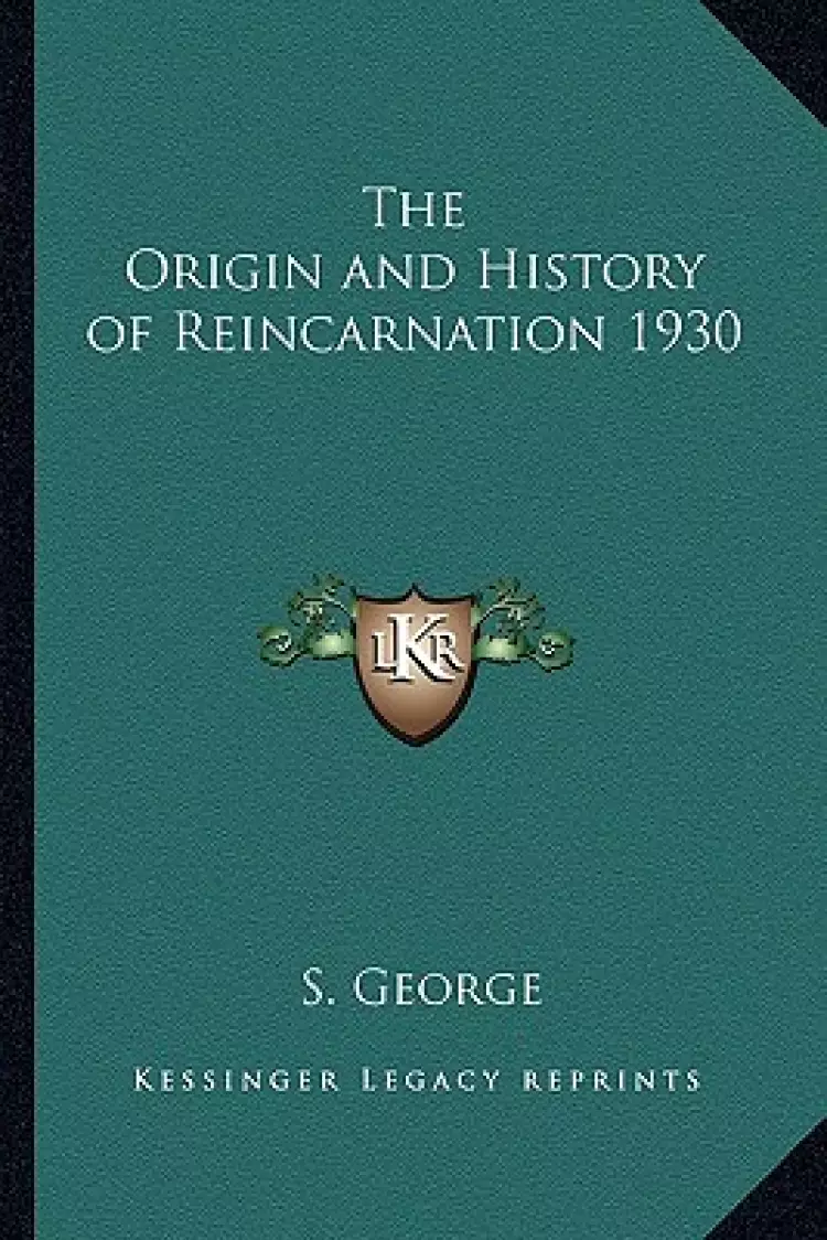 The Origin and History of Reincarnation 1930