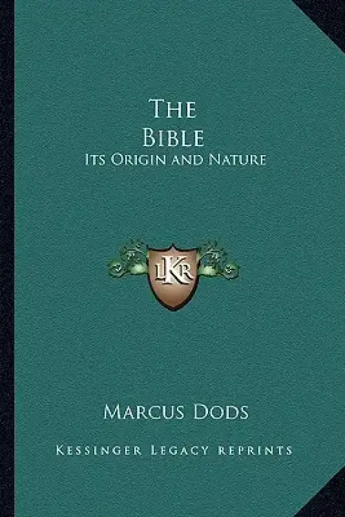 The Bible: Its Origin and Nature