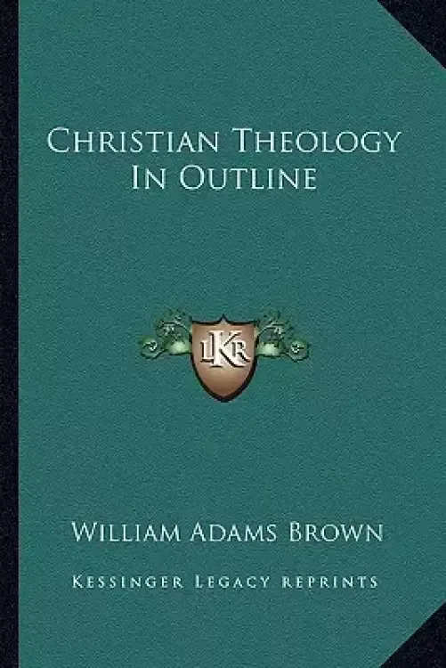 Christian Theology In Outline
