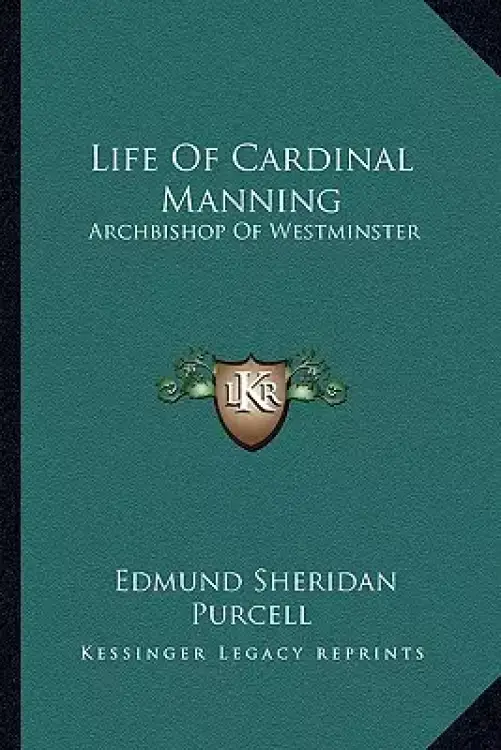 Life Of Cardinal Manning: Archbishop Of Westminster: Manning As A Catholic V2