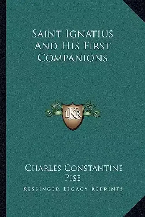 Saint Ignatius And His First Companions