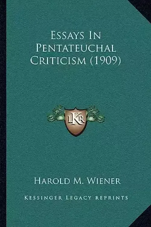 Essays In Pentateuchal Criticism (1909)
