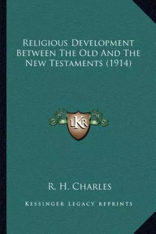 Religious Development Between The Old And The New Testaments (1914)
