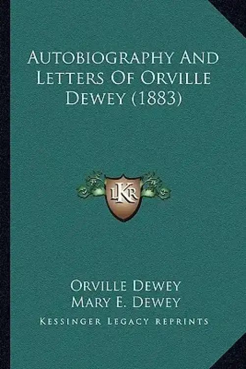 Autobiography And Letters Of Orville Dewey (1883)