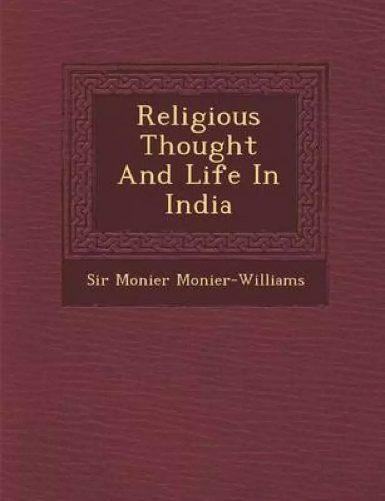Religious Thought And Life In India