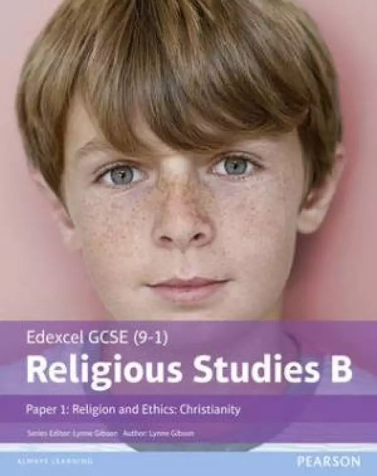 Edexcel GCSE (9-1) Religious Studies B Paper 1: Religion and Ethics - Christianity Student Book