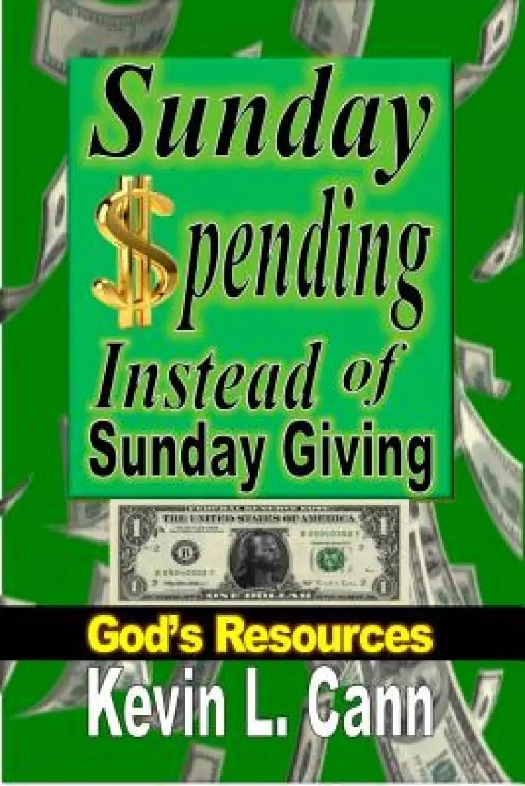 Sunday Spending Instead of Sunday Giving: God's Resources