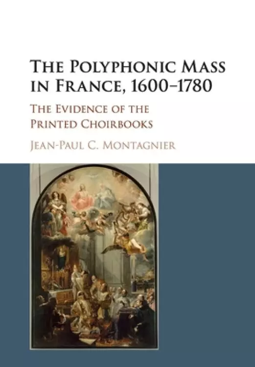 Polyphonic Mass In France, 1600-1780