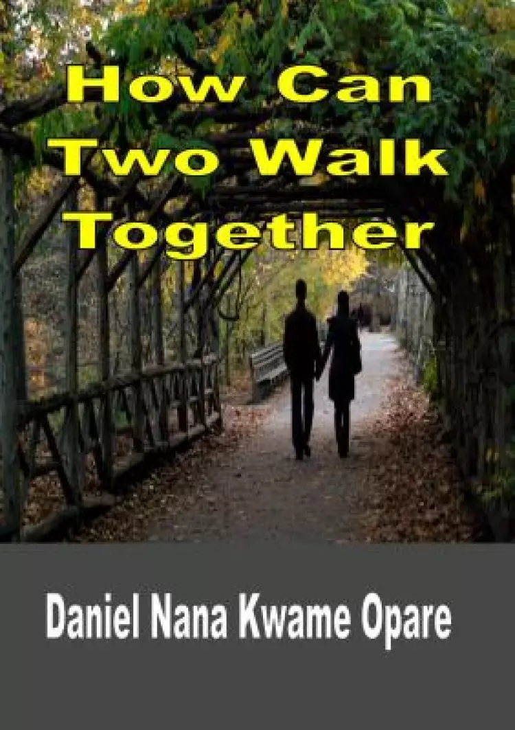 How Can Two Walk Together