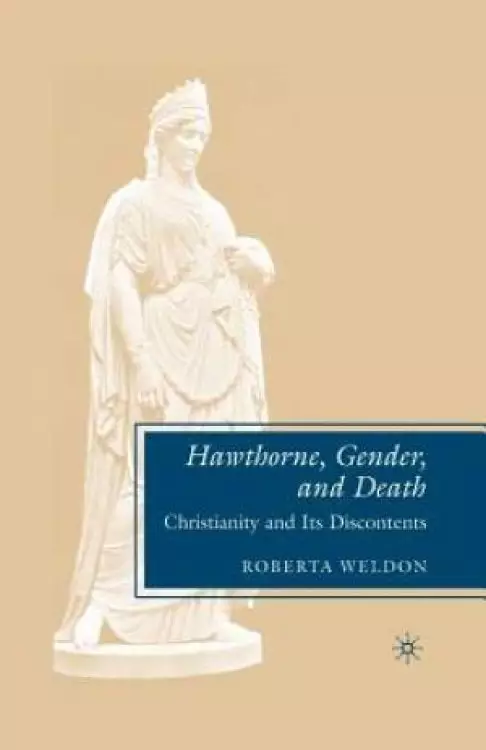 Hawthorne, Gender, and Death : Christianity and Its Discontents