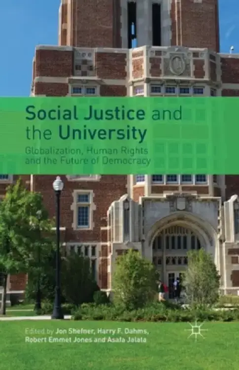 Social Justice and the University : Globalization, Human Rights and the Future of Democracy