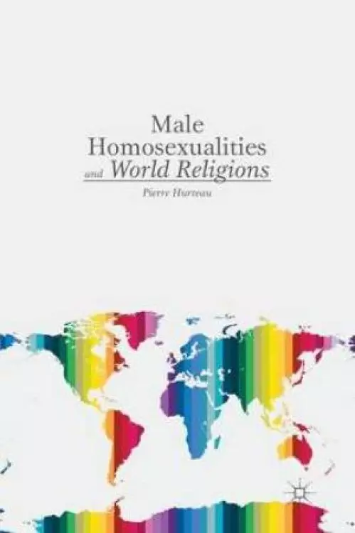 Male Homosexualities and World Religions