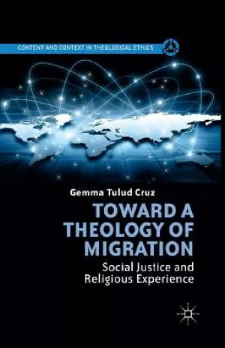 Toward a Theology of Migration : Social Justice and Religious Experience