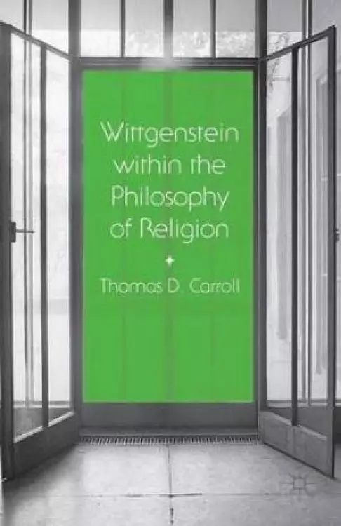 Wittgenstein Within the Philosophy of Religion